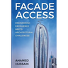 Facade Access: Engineering Excellence Meets Architectural Challenges