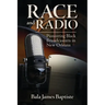 Race and Radio: Pioneering Black Broadcasters in New Orleans