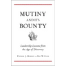 Mutiny and Its Bounty: Leadership Lessons from the Age of Discovery