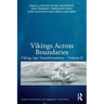Vikings Across Boundaries: Viking-Age Transformations - Volume II