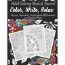 Adult Coloring Book & Journal: Color, Write, Relax