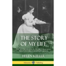 The Story of My Life: The Autobiography of the First Deaf-Blind Person to Earn a University Degree (Hardcover)