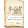 Gene Basset's Vietnam Sketchbook: A Cartoonist's Wartime Perspective