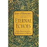Eternal Echoes: Celtic Reflections on Our Yearning to Belong
