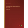A Journey to the Western Islands of Scotland: in large print