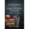 Confessions of a Public School Teacher