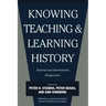 Knowing, Teaching, and Learning History: National and International Perspectives