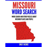 Missouri Word Search: Word Search and Other Puzzles about Missouri Places and People