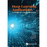 Deep Learning Applications: In Computer Vision, Signals and Networks
