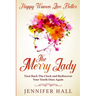 Happy Women Live Better: The Merry Lady - Turn Back The Clock And Rediscover Your Youth Once Again