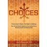 Choices: Your Life and Health Depend on Overcoming Stress, Renewing Health and Relationships