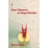 How I Became an Angry Woman