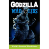 Godzilla Mad Libs: World's Greatest Word Game