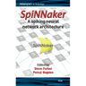 SpiNNaker - A Spiking Neural Network Architecture