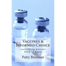 Vaccines and Informed Choice: everything parents need to know