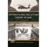 International Relations Theory of War