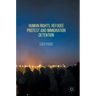 Human Rights, Refugee Protest and Immigration Detention