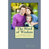 The Word of Wisdom: A Formula for Health and Healing