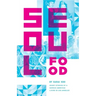 Seoul Food: Short Stories of a Korean American Living in Los Angeles