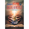 The Role of Helping in a Broken World