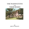 Washingtons and Their Homes
