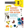 Sensory Activities for Autism: Fun Learning Games for Autism and Sensory Disorders