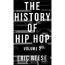 The History of Hip Hop: Volume 2