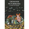 Crossover Picturebooks: A Genre for All Ages