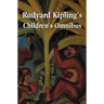 Rudyard Kipling's Children's Omnibus, Including (Unabridged): The Jungle Book, the Second Jungle Book, Just So Stories, Puck of Pook's Hill, the Man W