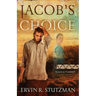 Jacob's Choice: Return to Northkill Book 1