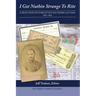 I Got Nuthin Strange to Rite: A Selection of Forgotten Southern Letters, 1861-1865