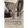 The Encouraging Mentor: Your Guide to 40 Conversations that Matter