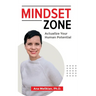 Mindset Zone: Actualize Your Human Potential