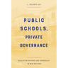 Public Schools, Private Governance: Education Reform and Democracy in New Orleans