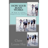 How Your Body Works: And How to Create Magnificent Health