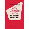 The Real Reason Why Christians Are Sick and How They May Get Well