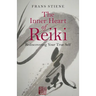 The Inner Heart of Reiki: Rediscovering Your True Self