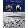 Navy Blue and Gold - History of Navy Midshipmen Football