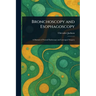 Bronchoscopy and Esophagoscopy