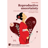 Reproductive uncertainty: Understanding the regulations on assisted reproductive technologies in China