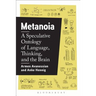 Metanoia: A Speculative Ontology of Language, Thinking, and the Brain