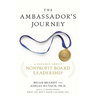 The Ambassador's Journey: A Parable about Nonprofit Board Leadership