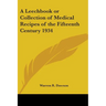 A Leechbook or Collection of Medical Recipes of the Fifteenth Century 1934