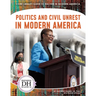 Politics and Civil Unrest in Modern America