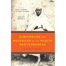 Subversives and Mavericks in the Muslim Mediterranean: A Subaltern History