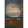 Twelve Journeys: Short Stories to Warm Your Heart