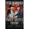 Undertaker's Friend: A Classic Western