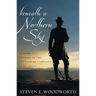 Beneath a Northern Sky: A Short History of the Gettysburg Campaign