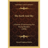 The Earth And Sky: A Primer Of Astronomy For Young Readers (1898)