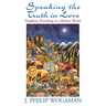 Speaking the Truth in Love: Prophetic Preaching to a Broken World